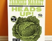 HEADS UP Letterpress Farmers Market Poster, featuring illustration with woodtype, Made in Ohio