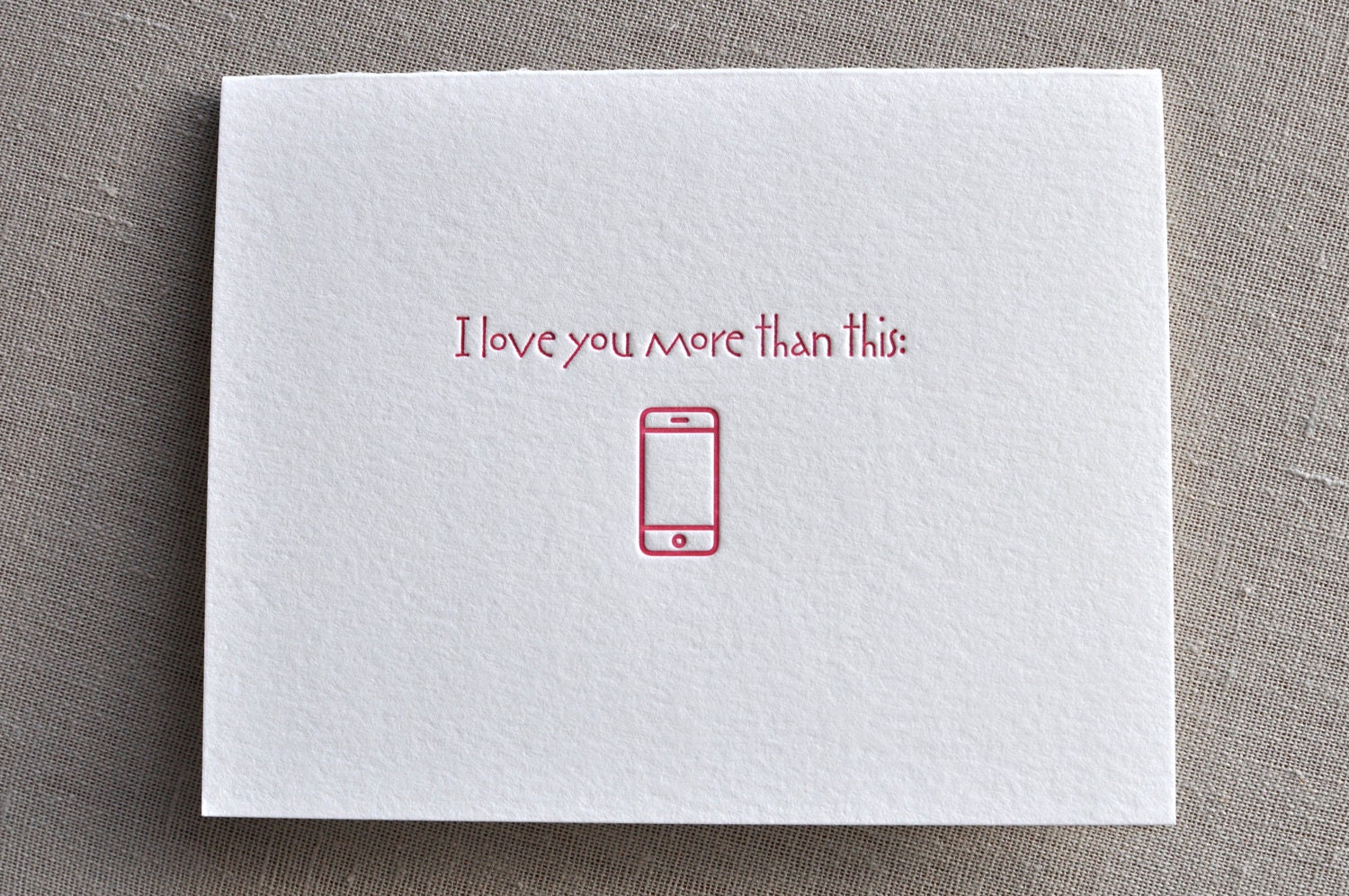Letterpress 'I love you more than my iphone' geek, cards with matching envelope