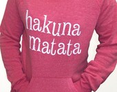 HAKUNA MATATA Womens Sweatshirt  Eco Friendly Off the shoulder Alternative Apparel Fleece Raw Edge Girly m, l, xl
