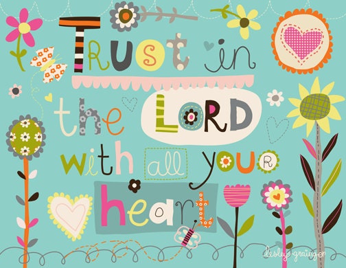 Trust In The Lord With All Your Heart - Print of original illustration by Lesley Grainger