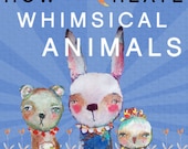 Online Painting Class - How To Create Whimsical Animals - a 6 Week self study online painting class with Juliette Crane