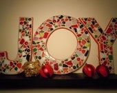 JOY - Large Mosaic Letters In Array of Christmas Colors OOAK
