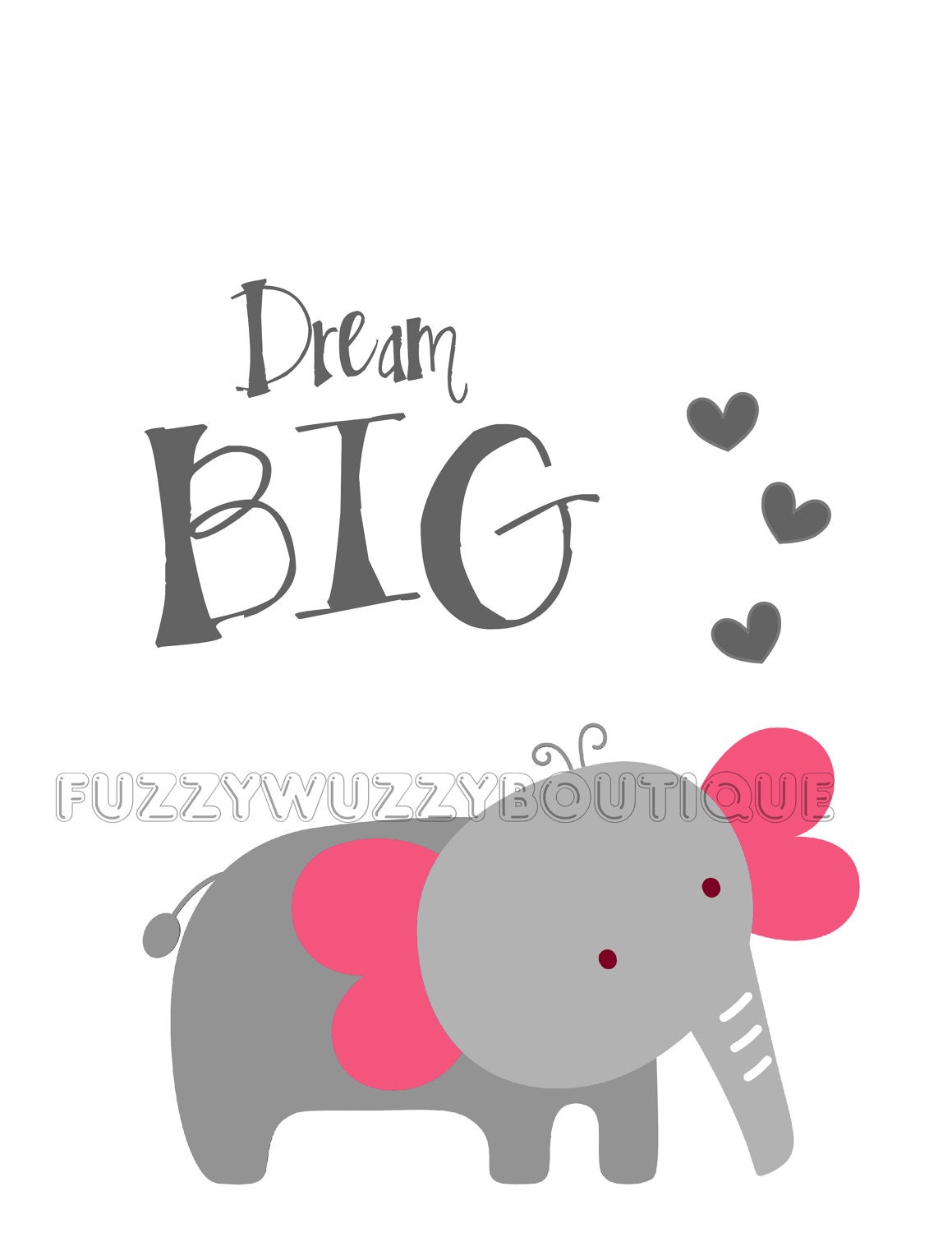 Dream Big Elephant - Pink Printable Children's Art -Can be Personalized if you prefer
