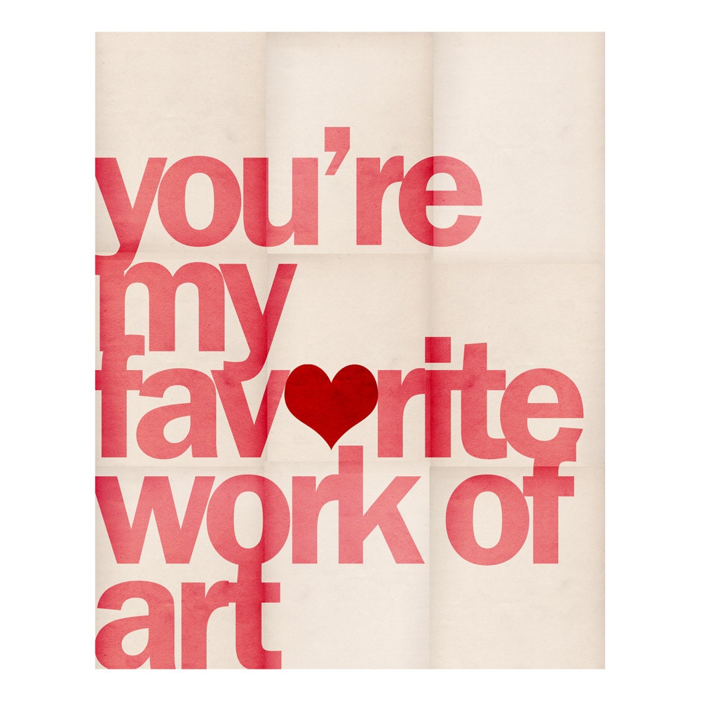 You're My Favorite Work of Art - 8 x 10 Typographic Print