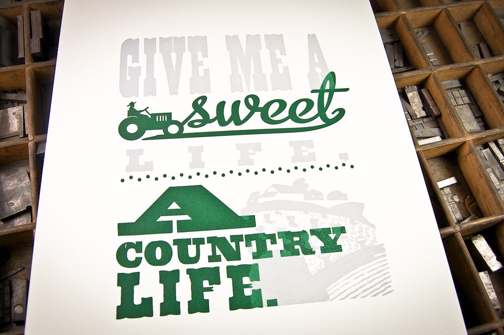 The Sweet Life, The Country Life Letterpress Print