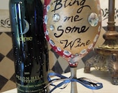 BLING ME Some WINE- Gem Covered, Custom ,Hand Painted, Girls Night ,Bachelorette, Birthday Girl, Wineglass