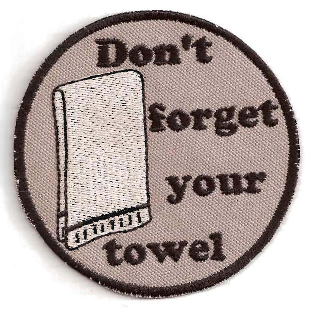 Hitchhiker's Guide to the Galaxy, Don't Forget Your Towel Patch