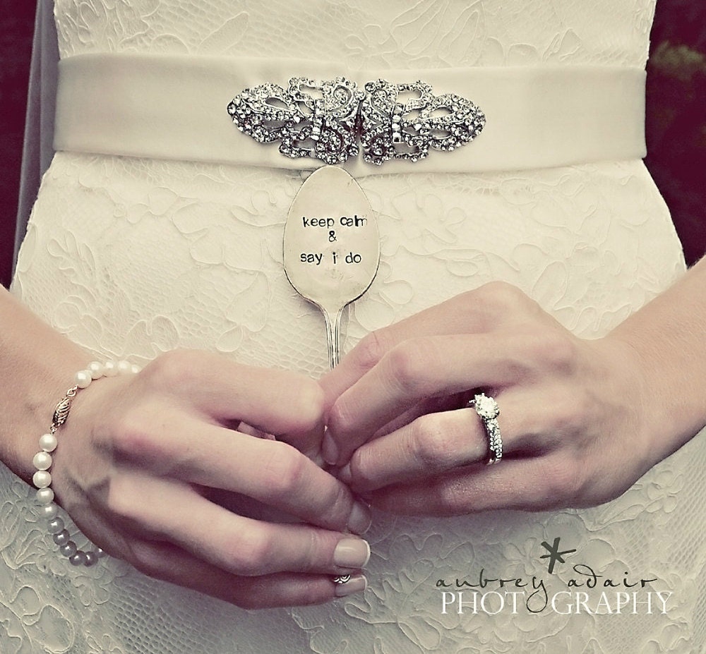Keep Calm and Say I Do - Hand Stamped Vintage Spoon Wedding Marker