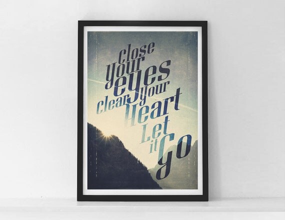 Let it Go - Quote Large Print Limited Edition