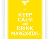 Keep Calm and Drink Margaritas Poster 11x14 (Sunflower featured -- 56 colors to choose from)