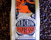 Old Crow Espresso - 12oz Fair Trade, Organic, Whole Bean Coffee - Dark Roast