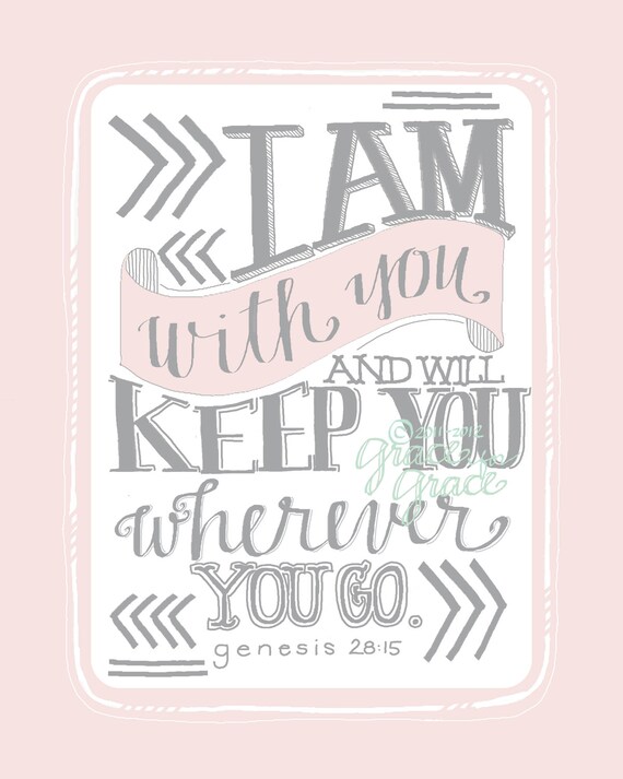 5x7 Giclee Print - Christian Art - I Am With You and Will Keep You -  Girls Nursery, Pink and Grey, Hand Typography