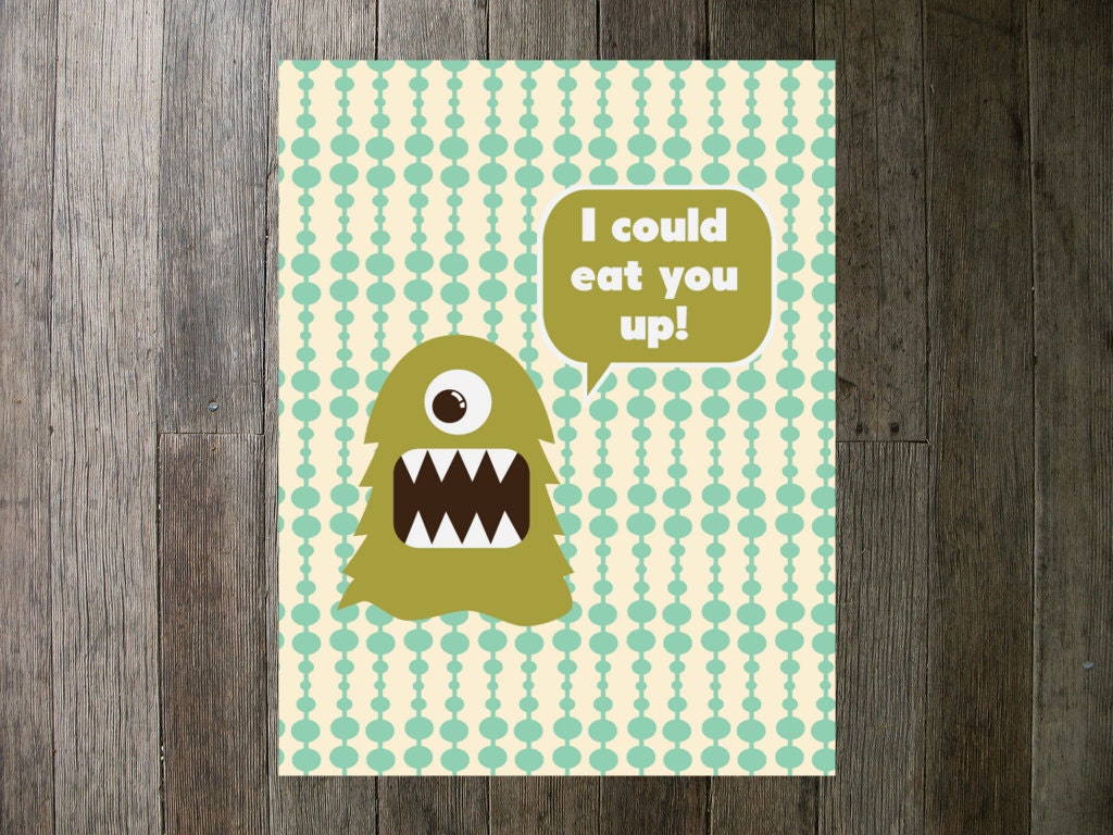 Printable Art Print- I Could Eat You Up - Monster - Blue and Green 8x10