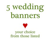 SHIPS PRIORITY.  5 Wedding Banners for 52.80 from 5280 Bliss.  Black Letters and One Accent Color.