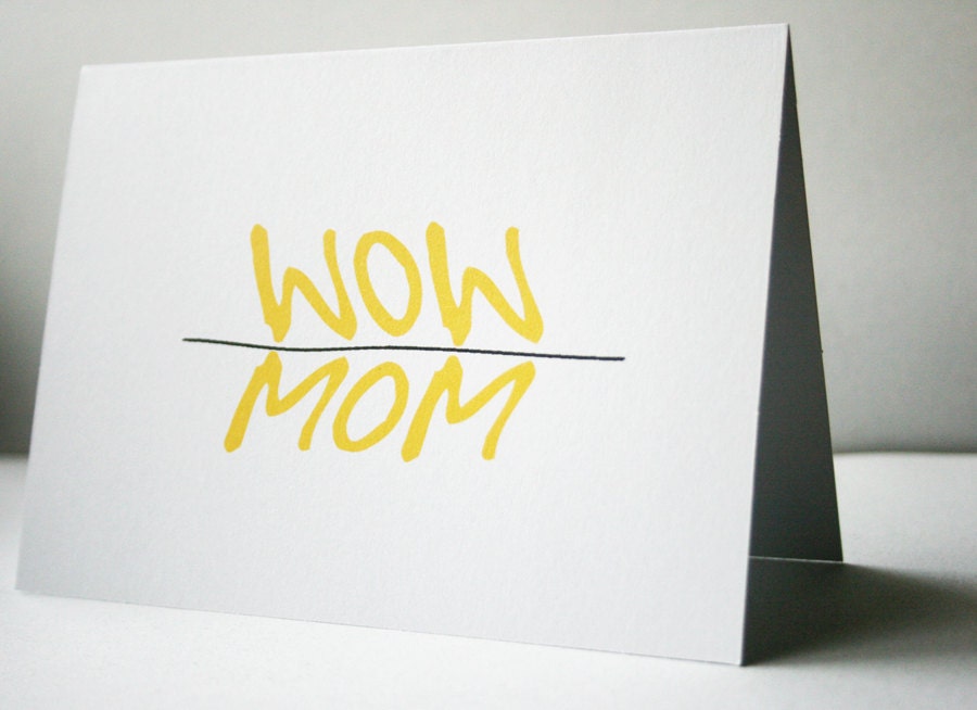 Mother's Day -- MOM / WOW -- Card/Envelope Set -- Mothers Day, Just Because Card