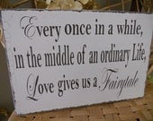 Wedding Sign, Fairytale, Wedding day display..Such a sweet saying:)