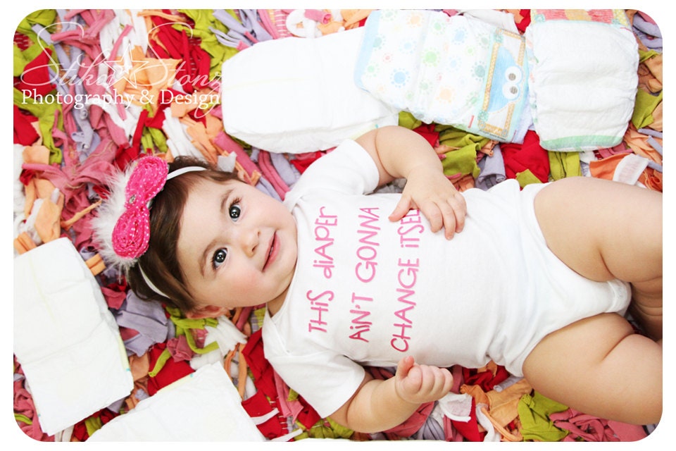 This diaper ain't gonna change itself - Funny Baby Onesie - Your Color Choice