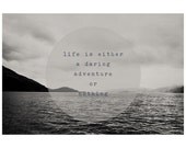 adventure sky mountains water landscape photo print - whimsical fine art black and white photography,  inspirational quote