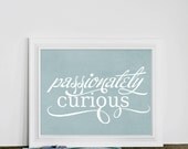 Passionately Curious -Back to School Inspirational Albert Einsten Quote - Smoke Blue Grey Gray Digital Art Poster Print
