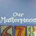 Our Masterpieces Playroom Childrens Wall Decals Vinyl Wall Lettering Art - Girl or Boy Bedroom Childrens Decor Decal Vinyl