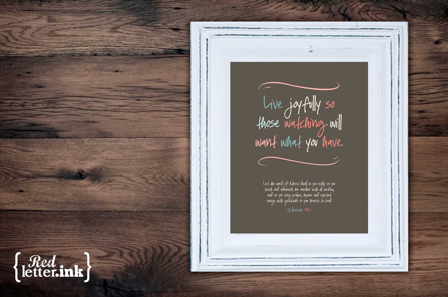 Wall Art (LifePrints) - Live Joyfully (chocolate, teal, pink, creme) Colossians 3:16 - 8 x 10 Print