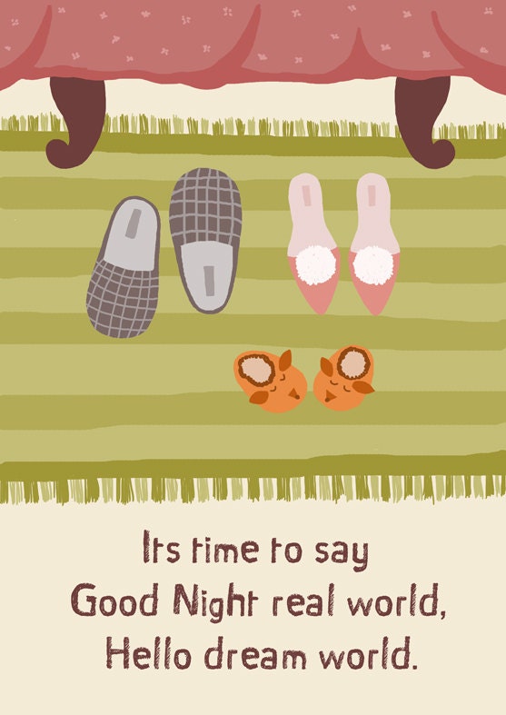 Its time to say Good Night real world, Hello dream world.