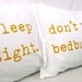 Pillowcases Sleep Tight Don't Let the Bedbugs Bite Mustard Yellow on white cotton