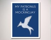Hunger Games and Harry Potter Inspired My Patronus Is a Mockingjay Poster 11" x 14" // Wall Art // Typography // Minimal Design