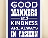 Navy "Good Manners and Kindness are Always in Fashion" print poster
