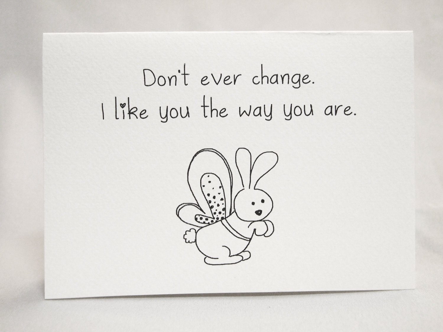 I Love You Don't Ever Change Card