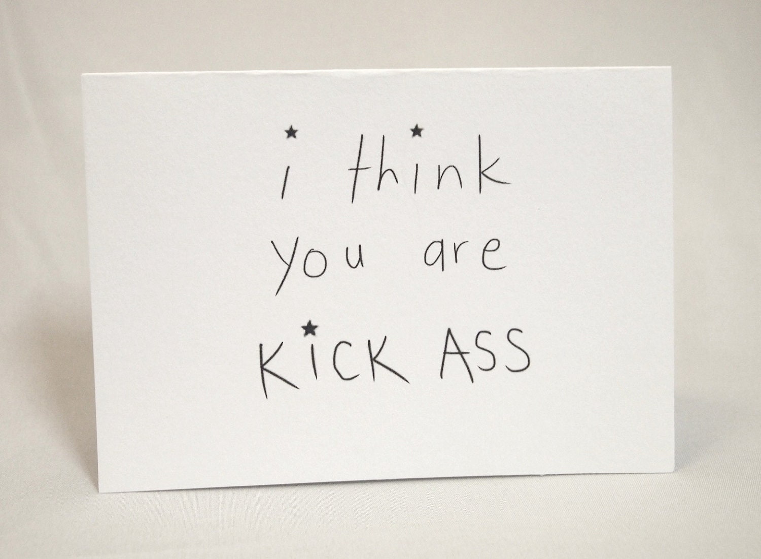 I Love You Card - I Think You Are Kickass