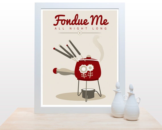 Mid Century Print Fondue Me - 11x14 Typography Print kitchen wall art decor tan taupe red burgundy cheese fondue appliance 60s innuendo
