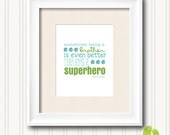 DIGITAL -  Brother Super Hero Quote - Childrens Nursery Art - Teal and Green