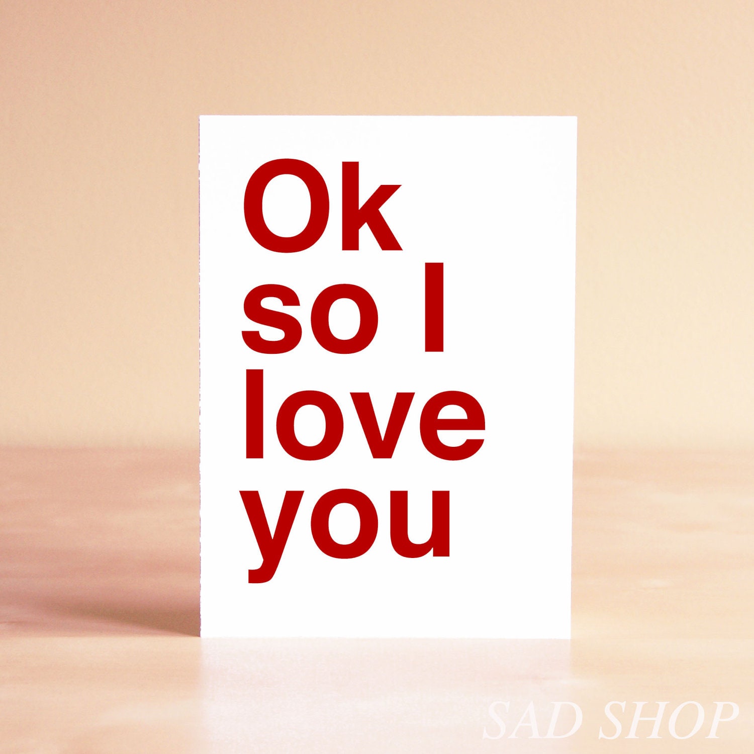 Funny Father's Day Card - Funny Mother's Day Card - Funny Valentine Card - Funny Anniversary Card - Ok so I love you