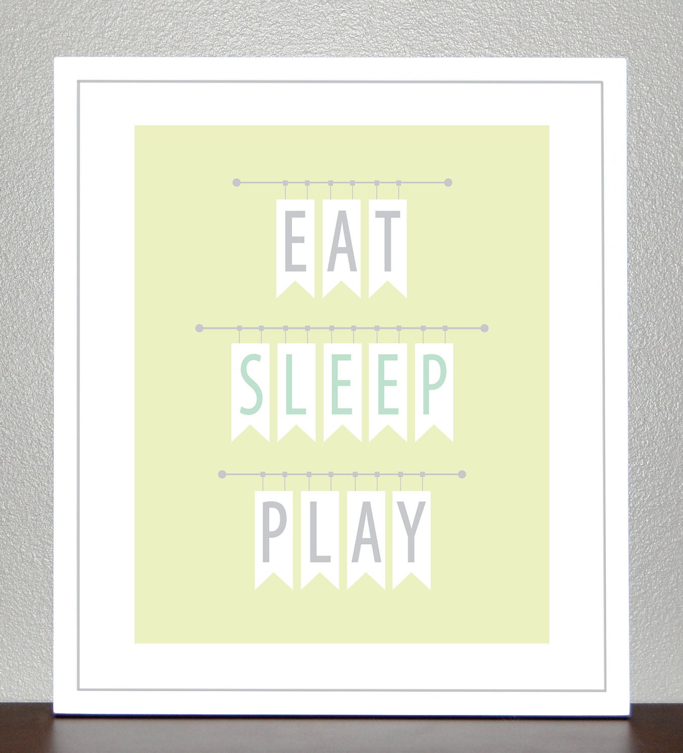 Nursery Decor - Eat, Sleep, Play ( you choose colors ) -8x10 print
