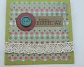 Handmade Polka Dot Shabby Chic Birthday Card - Blue, Green, Red, Cream, Orange with Knitted Lace and Button - Ready to Ship