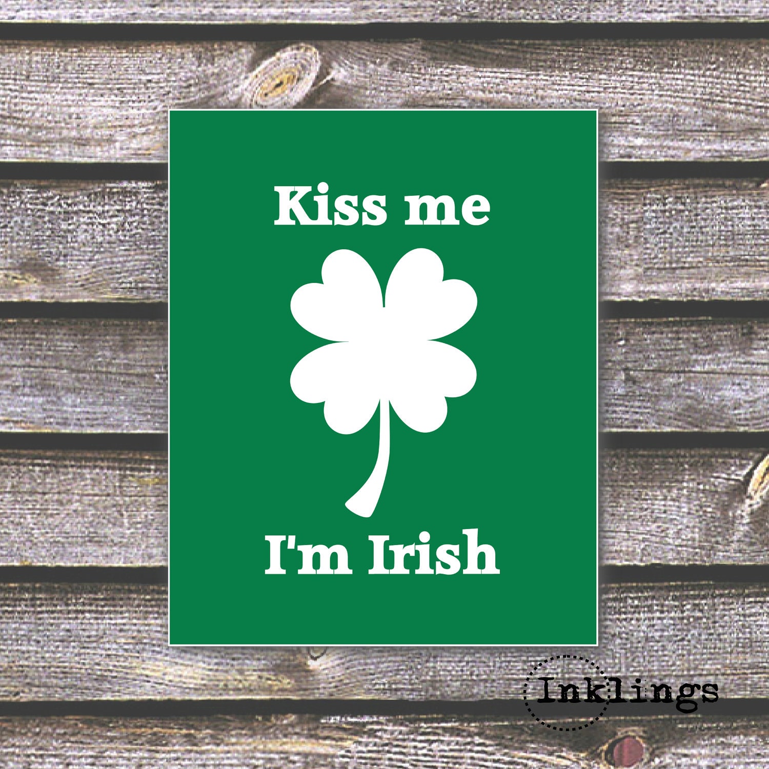 8"x10" Printable / Digital Poster 'Kiss Me I'm Irish' St. Patrick's Day - in Green - JPG - Instant Download