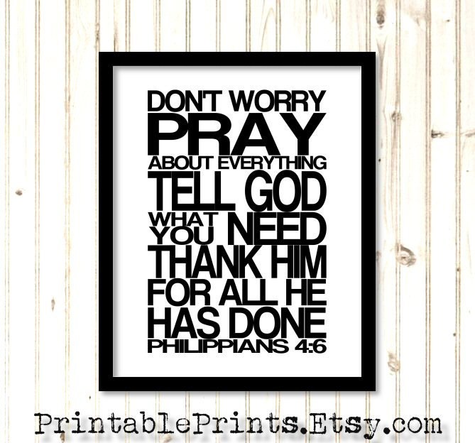 Philippians 4:6 Dont Worry Pray Printable Digital Download Wall Art PDF jpg Scripture Custom Colors