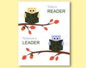 SALE - Print / poster of collage with quote - Today a reader tomorrow a leader - for kids room - illustration of owls reading book