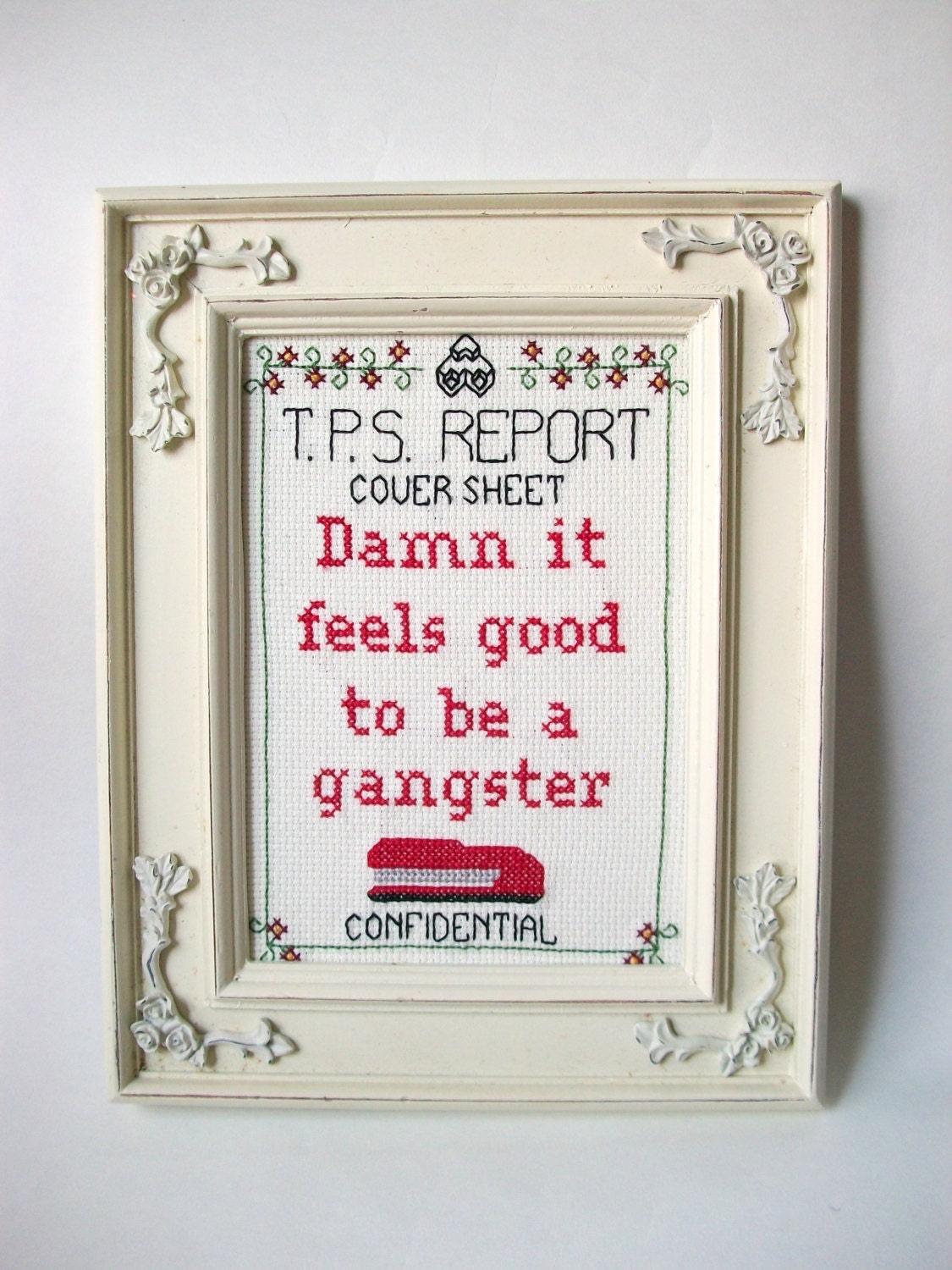 Damn It Feels Good to Be a Gangster 5x7 -- original funny cross stitch sampler for your office space
