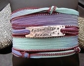 SALE D2E inspirational hammered hand stamped "Follow Your Dreams" on Aluminum silk ribbon wrap bracelet with magnetic clasp