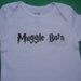 Muggle Born Onesie. Harry Potter Inspired. Can Be Customized By Size.
