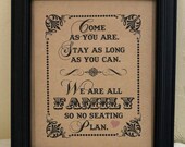 8 x 10 Ceremony/ Reception Seating- Come As You Are. Stay As Long As You Can - Wedding Sign - Single Sheet (Style: COME AS)