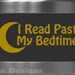 I Read Past My Bedtime vinyl decal - Car decal - Macbook decal