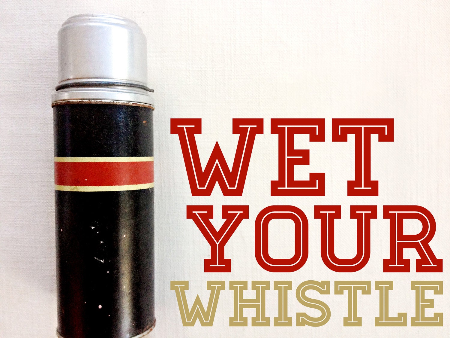 wet your whistle - vintage thermos, canteen, metal, camping, cork, cabin, cottage, stripes, industrial, made in usa