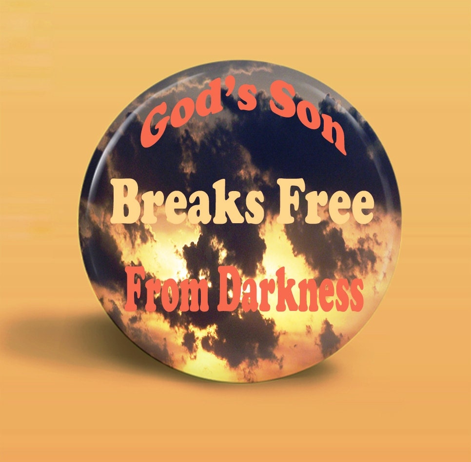 Button God's Son Breaks Free - Magnet-Pinback  - 2.25 Inch Round