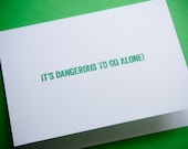 It's Dangerous To Go Alone - I Like You Card