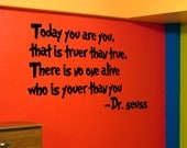Today You Are You Vinyl Wall Decal Sticker Dr. Seuss Quote - VinylFX