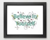 Believe in Yourself A4 print