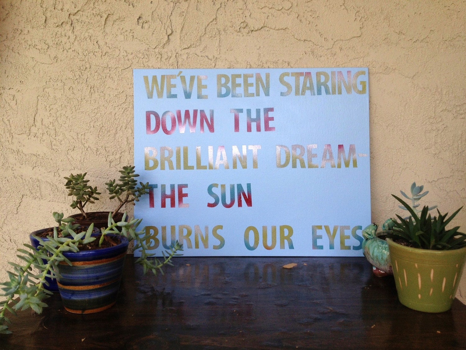 Lyrics Quote Painting on Canvas - Indigo Girls "Love Of Our Lives"